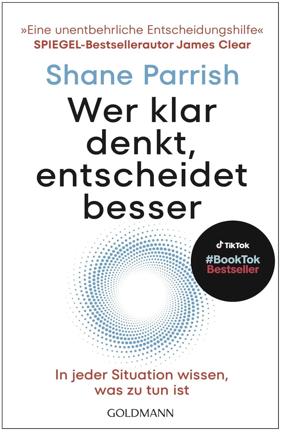 Buchrezension Wer klar denkt entscheidet besser Shane Parrish